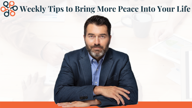 Tip #11: Create Peace within yourself